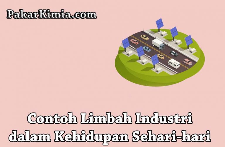 √ 7 Contoh Limbah Industri dalam Kehidupan Sehari-hari | Ilmu Kimia