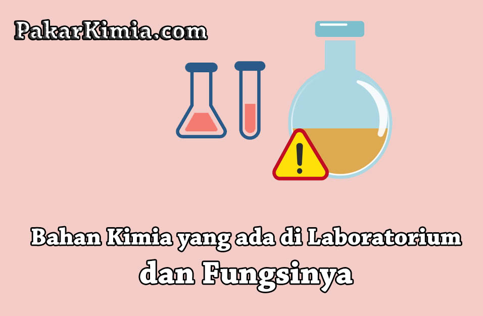 Jenis Bahan Kimia di Laboratorium