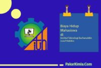 Biaya Hidup di Institut Teknologi Bacharuddin Jusuf Habibie